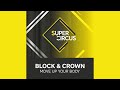Block Crown Move Up Your Body Original Mix 