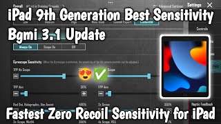 iPad 9th Generation Best Sensitivity Bgmi 3.1 Update | Fastest Zero Recoil Sensitivity for iPad