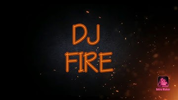 Nova intro do canal dj fire
