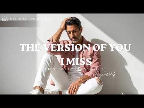 The Version of You I Miss | Raymond Hale (Official Lyric Video)