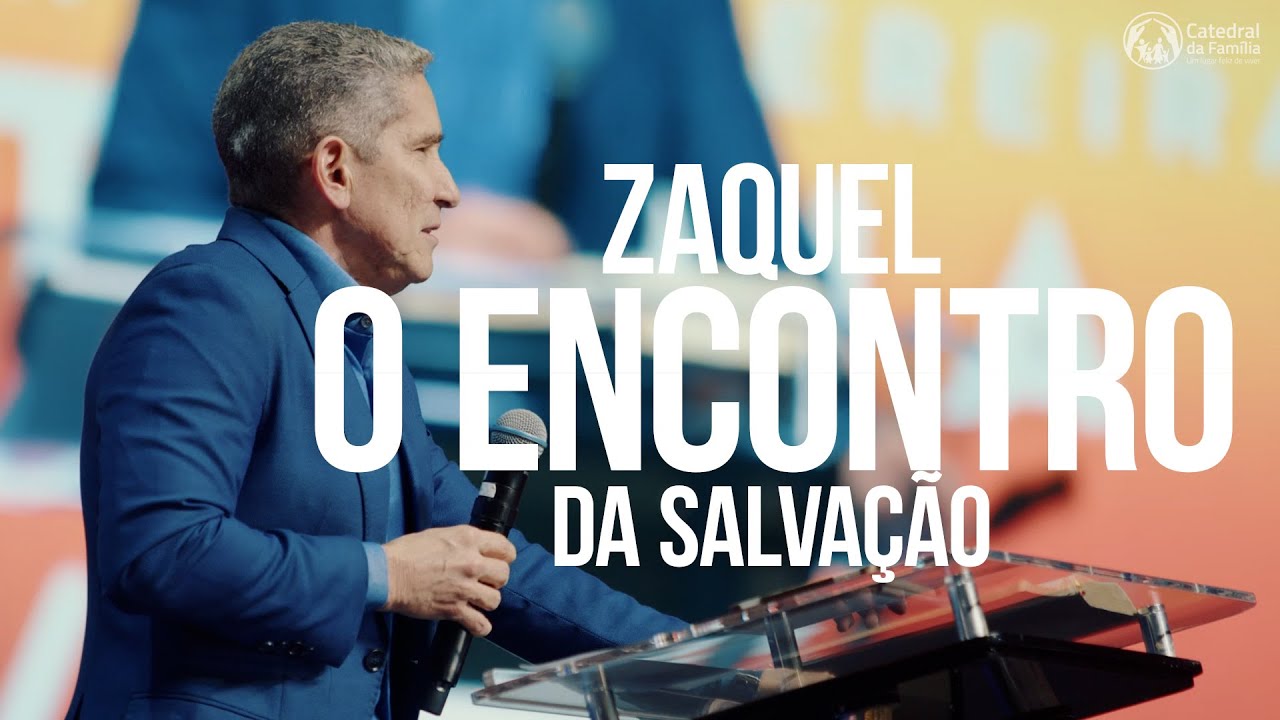 ZAQUEU, O ENCONTRO DA SALVAÇÃO / LUCAS 19:1-9 / PR. LOURIVAL PEREIRA