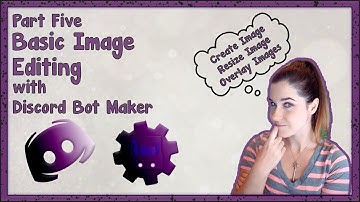 DISCORD BOT MAKER TUTORIAL | Basic Image Editing