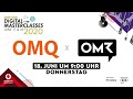 Omq x omr masterclass teaser