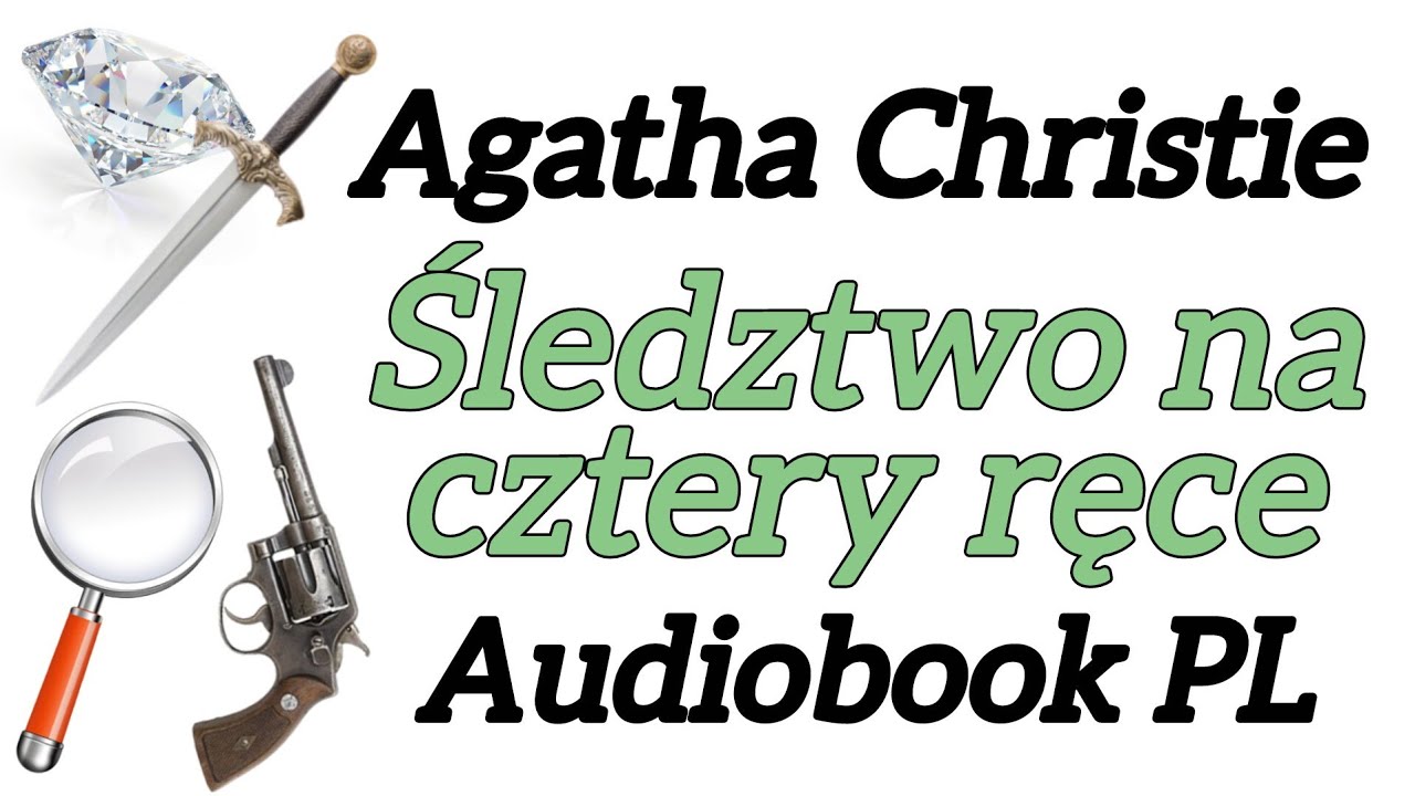 Agatha Christie - Śledztwo na cztery ręce - Audiobook PL