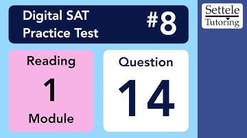 Digital SAT 8, Reading Module 1, Question 14