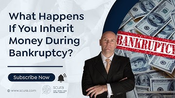 What Happens If You Inherit Money During Bankruptcy?
