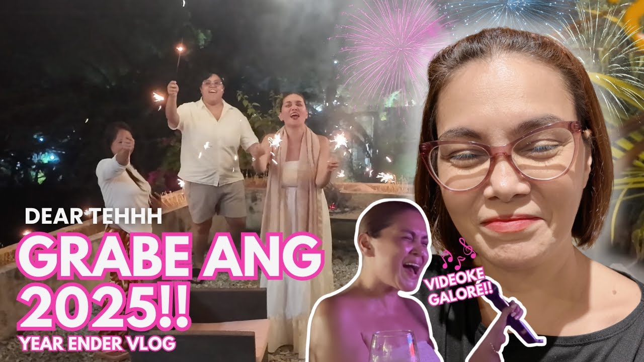 DEAR TEHHH: GRABE ANG 2025!! YEAR ENDER VLOG + CHRISTMAS AND MORE!!