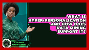 What Is Hyper-personalization And How Does Data Mining Support It?