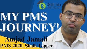 My PMS Journey || Amjad Jamali || PMS 2020 Topper || CCE || Khudi Talks
