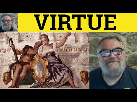 🔵 Virtue Meaning - Virtuous Examples - By Virtue Of Defined - Virtue Virtuous Virtuously Virtuosity