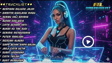 DJ DI RANTAI DI GELANGI x BERPISAH DI UJUNG JALAN | BREAKBEAT MALAYSIA 2025 FULL BASS MELODY
