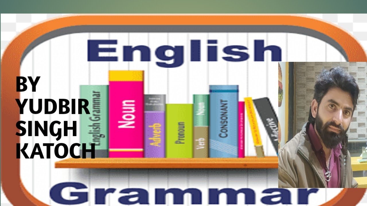 ENGLISH GRAMMAR BASIC TO ADVANCE:- lecture no.01 - YouTube