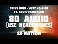 Steve Aoki - Just Hold On ft. Louis Tomlinson (8D AUDIO) | 8D Nation