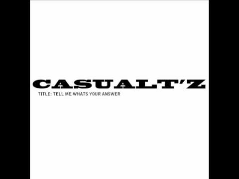 Casualt Z Tell Me What S Your Answer