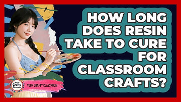 How Long Does Resin Take To Cure For Classroom Crafts? - Your Crafty Classroom