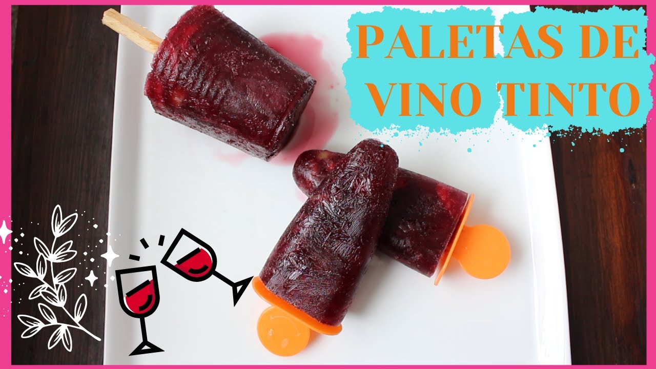 PALETAS DE VINO TINTO-SANGRÍA --paletas heladas-- - YouTube