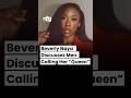 Beverly Naya Says Men Who Quickly Call Her Queen Often Feel Emotionally Unsafe