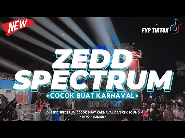 DJ ZEDD SPECTRUM FYP MUSIC TIKTOK COCOK BUAT CEK SOUND ll RIYO REMIXER class=
