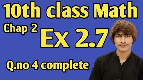 10th Class Math | Chapter 2 Exercise 2.7 Q.4 | Complete Solution in Urdu|Science Group| Punjab Board