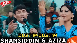 Шамсиддин & Азиза - Дустим-Дустим | Shamsiddin & Aziza - Dustim-Dustim (Remix 2023)
