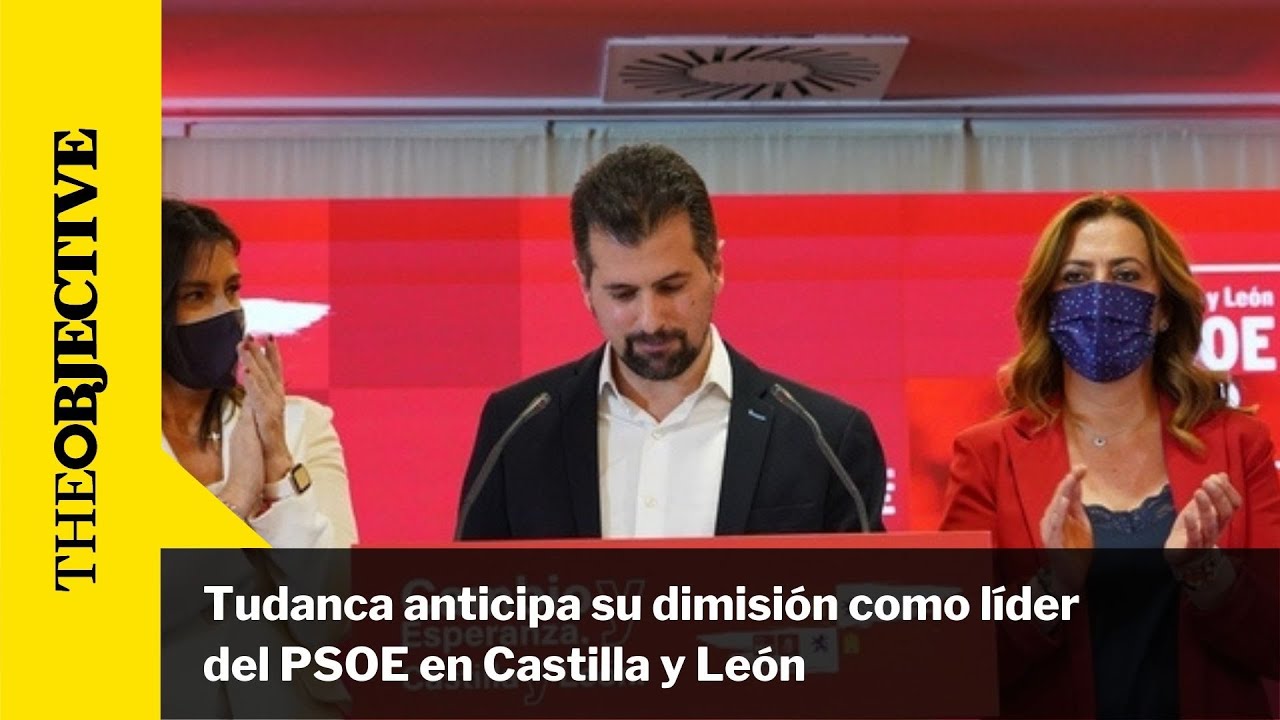 Tudanca anticipa su dimisión como líder del PSOE en Castilla y León ...