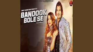 Bandook Bole Se