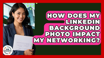How Does My LinkedIn Background Photo Impact My Networking? - Job Success Network