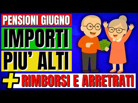 Video Cedolino Pensione Giugno 2026 Importi più alti + Rimborsi e Arretrati Ecco Tutti i Dettagli!