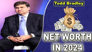 Todd Bradley Net Worth 2024 {Nov 2024} What is Todd Bradley Net Worth? Read Every Details About It!