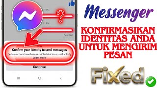 Cara Mengatasi “Konfirmasi Identitas Anda untuk Mengirim Pesan” di Messenger (Terbaru 2026)