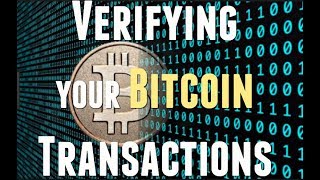 Verifying your Bitcoin Transactions and confirmations