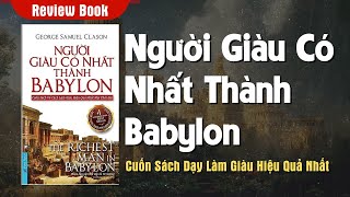 [Tóm tắt sách] Người giàu có nhất thành Babylon - 7 Bí Quyết Làm Giàu Vượt Thời Gian