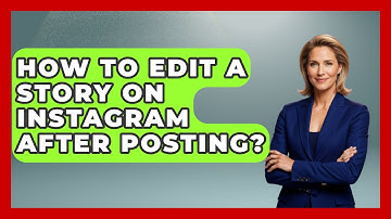 How To Edit A Story On Instagram After Posting? - Everyday-Networking