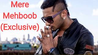 Mere Mehboob Qayamat Hogi: Yo Yo Honey Singh Old Song | Mere Mehboob By Honey Singh | Raftaar, Ikka
