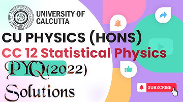 CC12 | Statistical Physics | Previous year questions 2022 | University of Calcutta