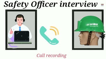 Safety Officer interview call recording