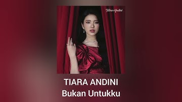Tiara Andini - Bukan Untukku (Official Audio)