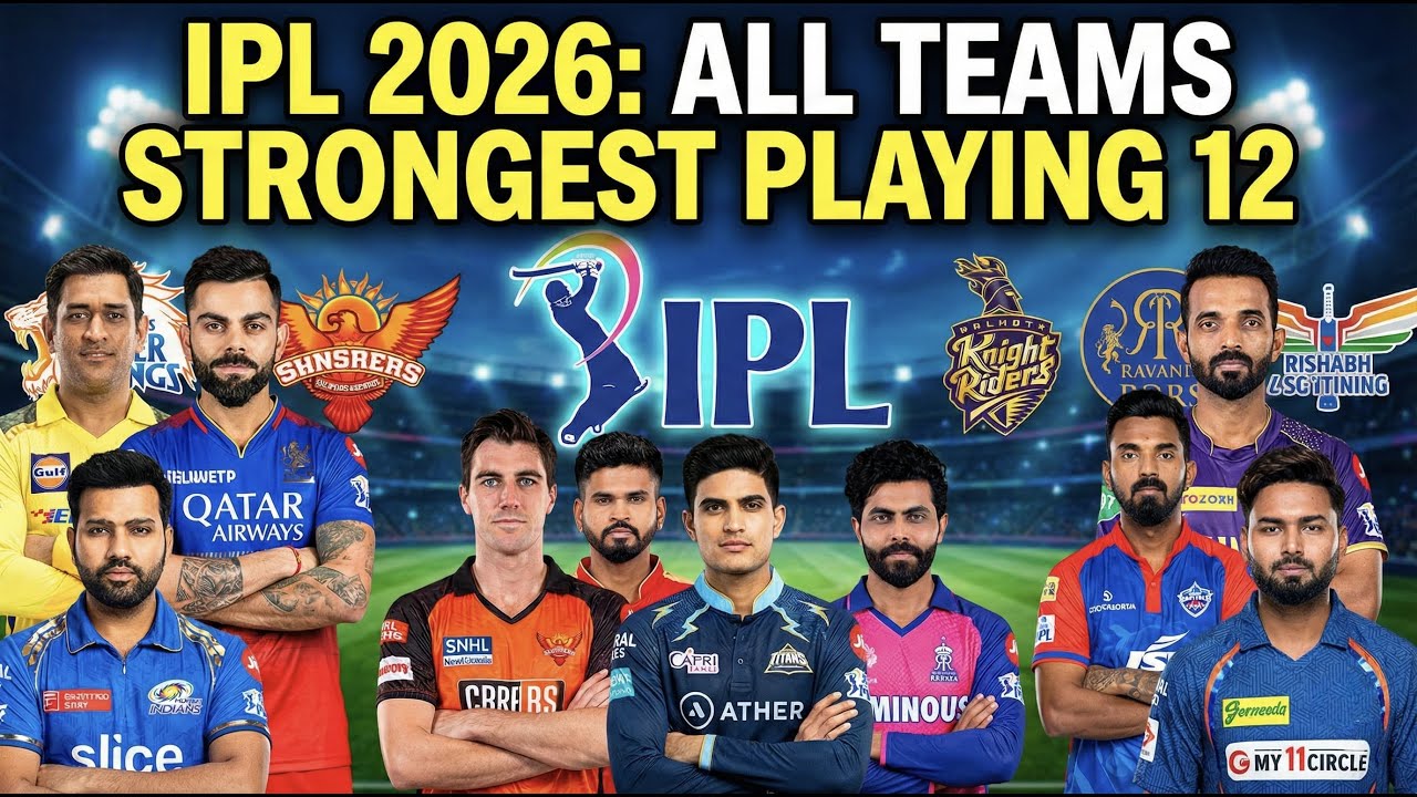 What's the BEST IPL 2026 PLAYING 11 for Your Favourite Team?