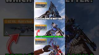 Which One Is The Best Legendary As Val?