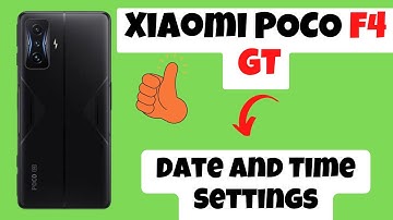 How to set Date And Time Settings in Xiaomi POCO F4 GT