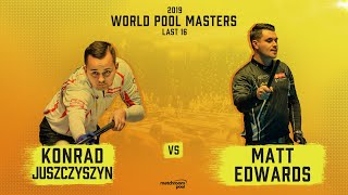 Konrad Juszczyszyn vs Matt Edwards | 2019 World Pool Masters Last 16