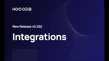 NocoDB Release v0.252 | Introducing Integrations