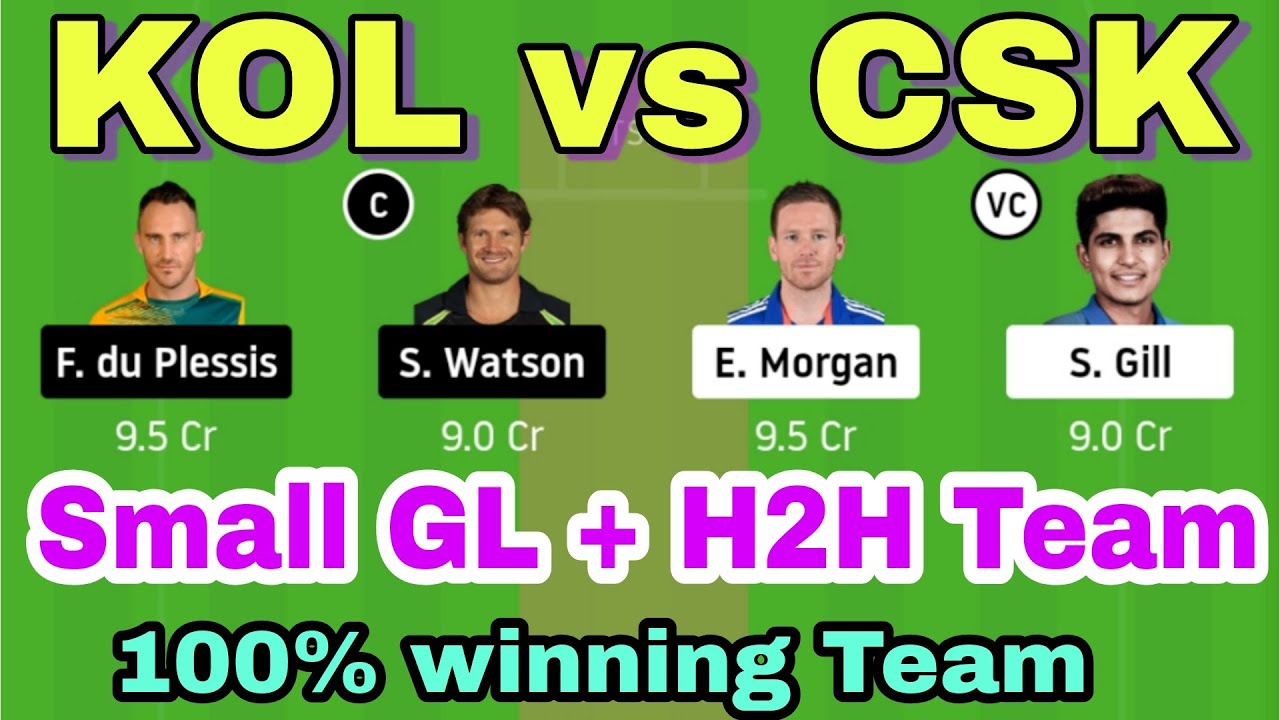 KOL vs CSK Dream11 Team prediction | important players Team | Small league Grand League H2H Team