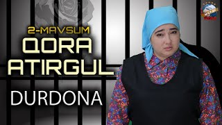 Qora Atirgul 2-Mavsum “Durdona”