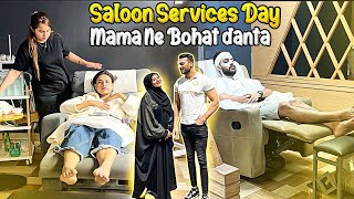 Saloon Services Day 😍 Mama Say Bohat Dant Parhi Aj 😭