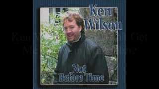 Ken Wilson - You Won't Get Me Down in Your Mine