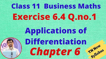 TN Class 11 Business Maths Applications of Differentiation Exercise 6.4 Q.no.1 Chapter 6 AlexMaths