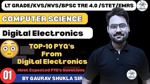 Digital Logic Design Based Imp.Question-01 | LTGrade/RRB-TGT/PGT- NVS/BPSC 4.0 | by Gaurav Sir #bpsc