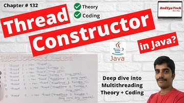 # 132 Thread Constructor | Java.lang.Thread Class | Java.lang.Thread Class in Java | Java|RedSysTech