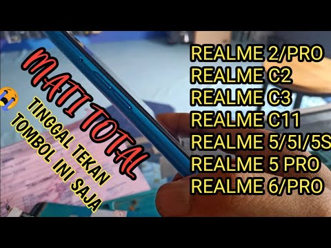 Mengatasi Realme C2,C3,C11,C12, R2,R5,R6 Mati Total Tanpa Bongkar Tanpa Pc